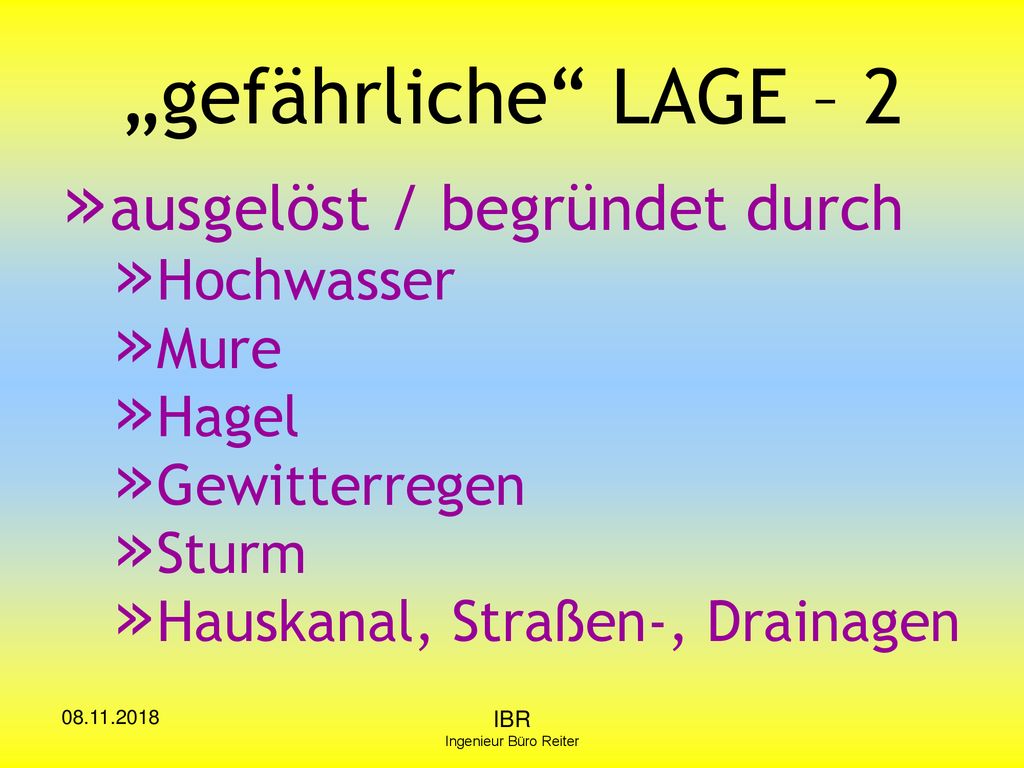 „gefährliche LAGE – 2 ausgelöst / begründet durch Hochwasser Mure