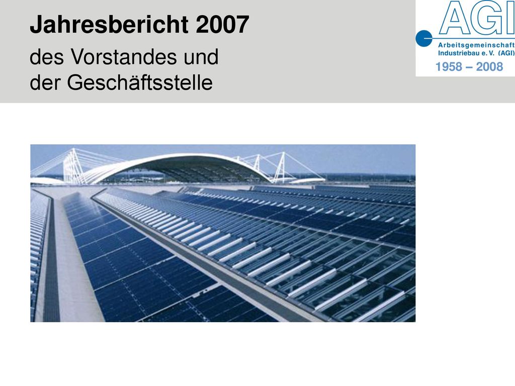 Jahresbericht 2007 des Vorstandes und der Geschäftsstelle 1958 – 2008