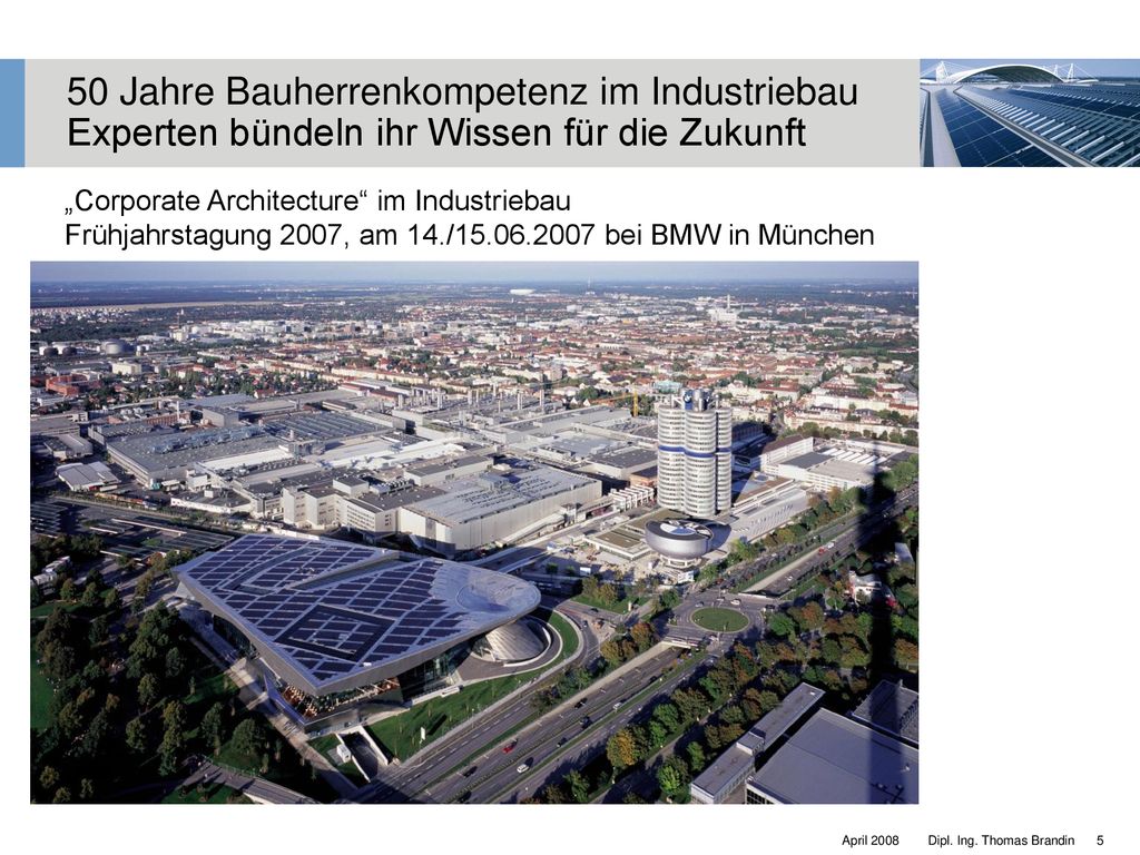 50 Jahre Bauherrenkompetenz im Industriebau Experten bündeln ihr Wissen für die Zukunft