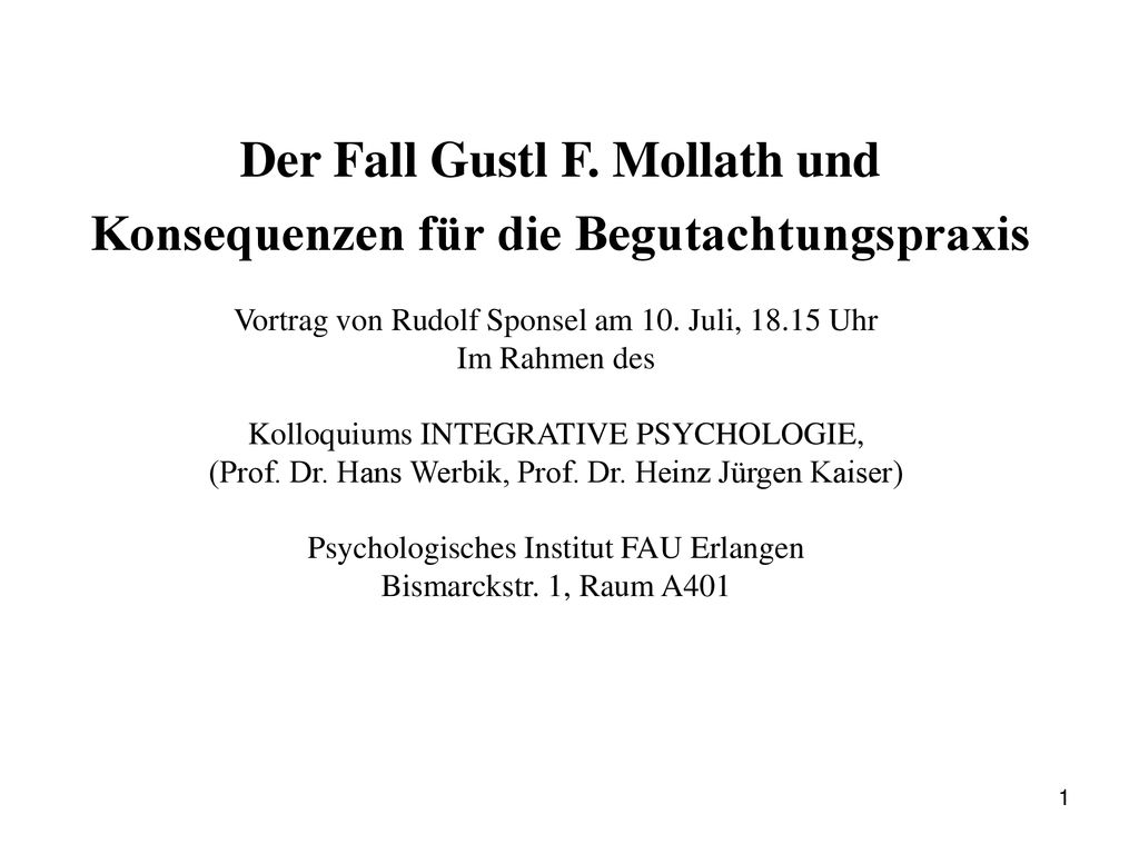 Der Fall Gustl F. Mollath und Konsequenzen für die Begutachtungspraxis