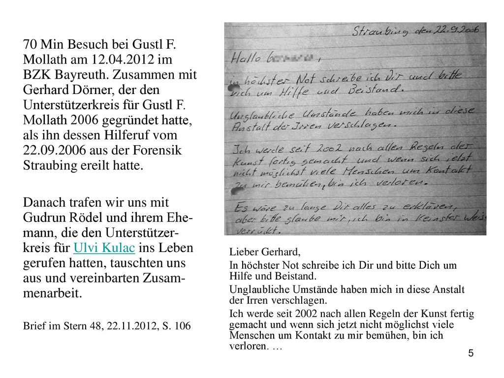 70 Min Besuch bei Gustl F. Mollath am im BZK Bayreuth