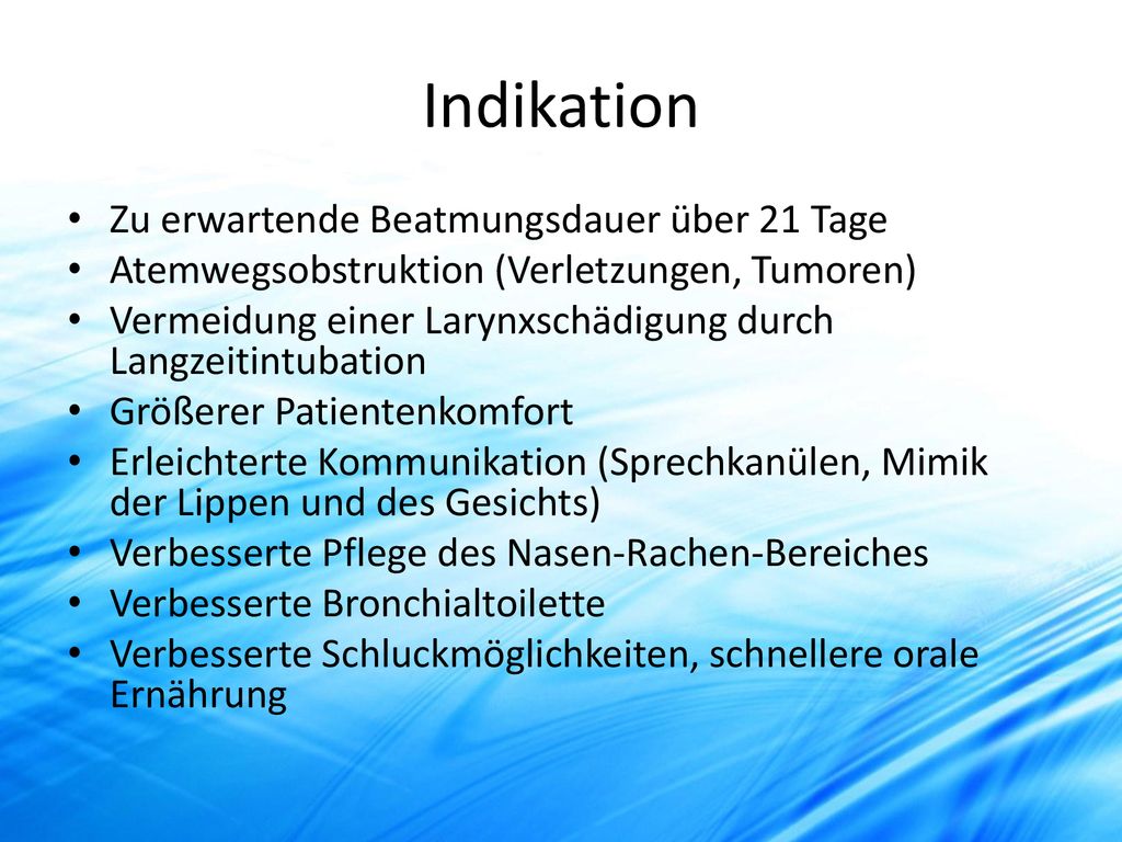 Indikation Zu erwartende Beatmungsdauer über 21 Tage