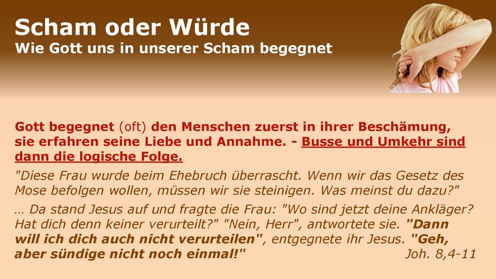 Scham oder Würde Wie Gott uns in unserer Scham begegnet