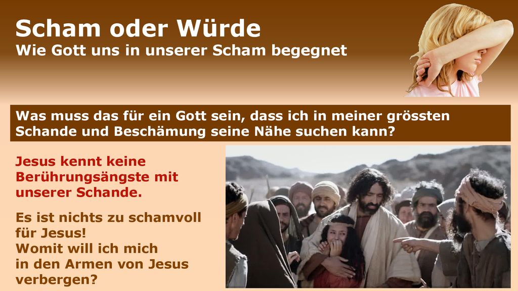 Scham oder Würde Wie Gott uns in unserer Scham begegnet