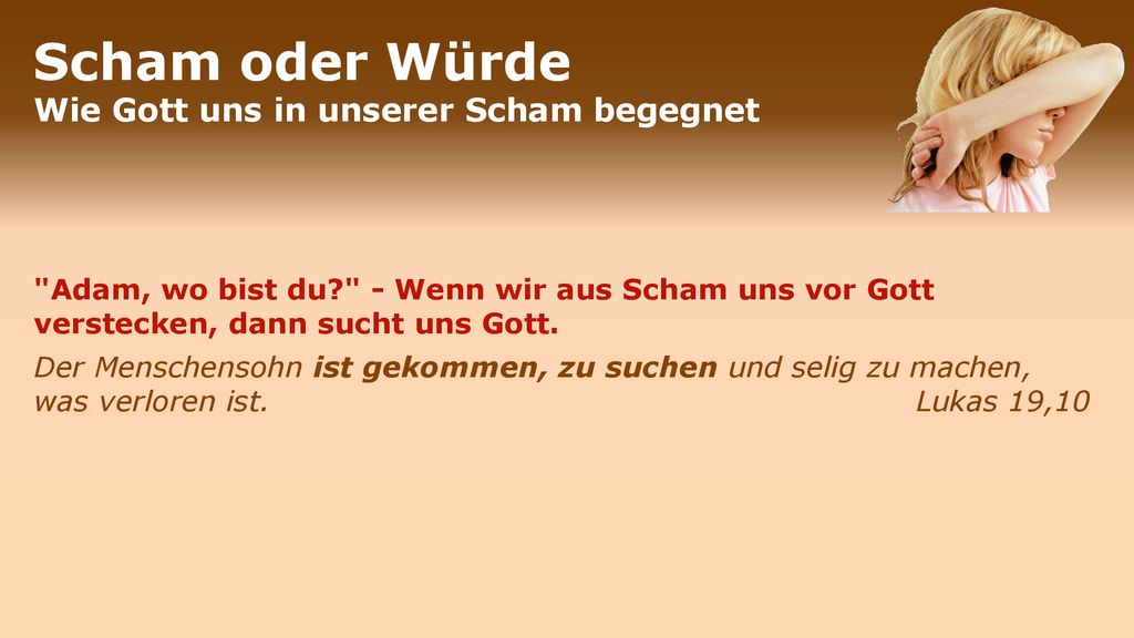 Scham oder Würde Wie Gott uns in unserer Scham begegnet