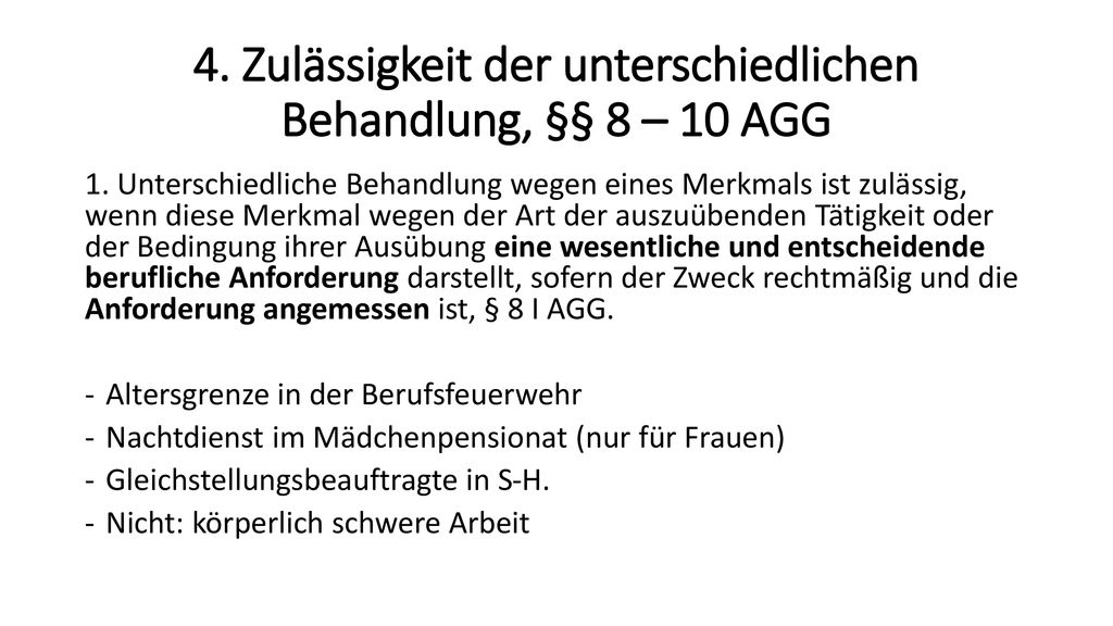 4. Zulässigkeit der unterschiedlichen Behandlung, §§ 8 – 10 AGG
