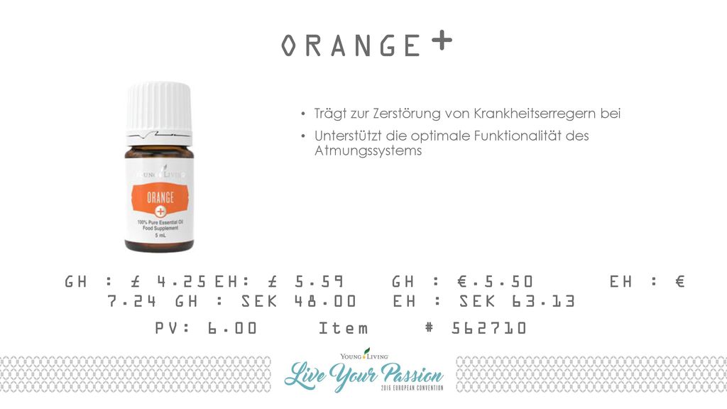 ORANGE+ Trägt zur Zerstörung von Krankheitserregern bei. Unterstützt die optimale Funktionalität des Atmungssystems.
