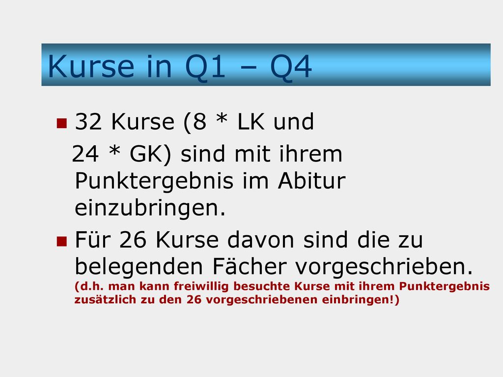 Kurse in Q1 – Q4 32 Kurse (8 * LK und