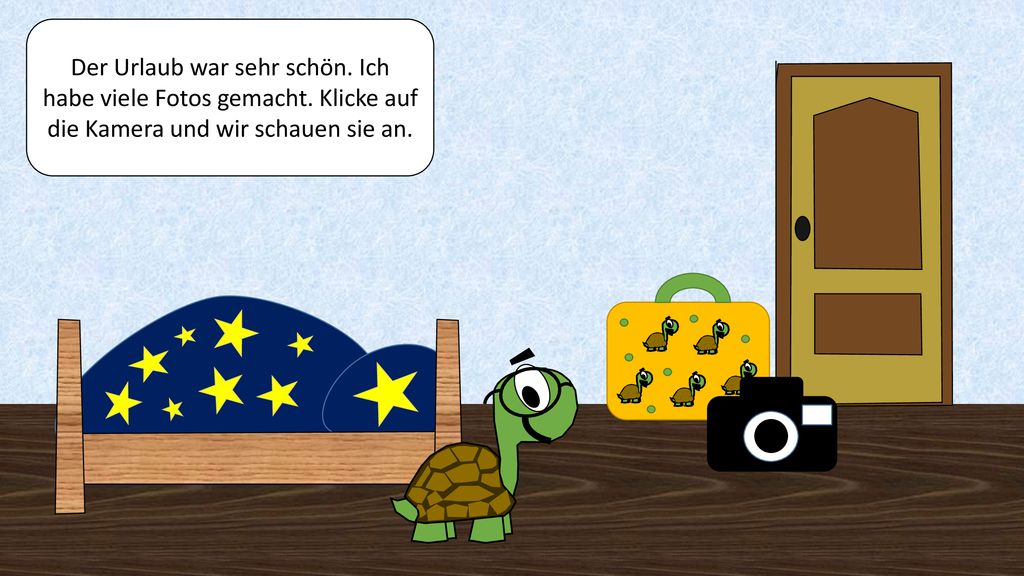 Der Urlaub war sehr schön. Ich habe viele Fotos gemacht
