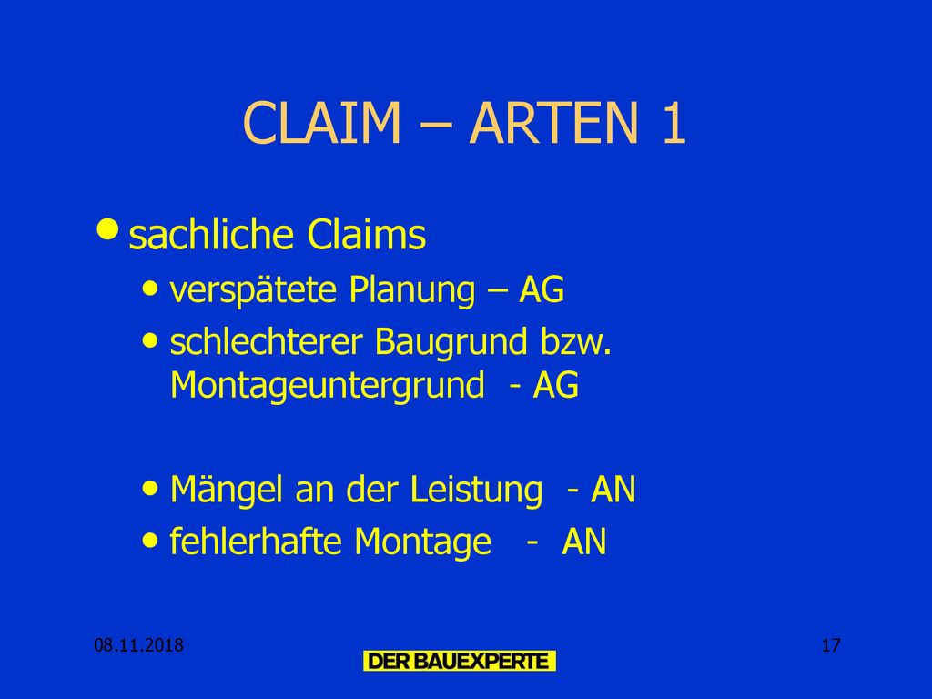 CLAIM – ARTEN 1 sachliche Claims verspätete Planung – AG
