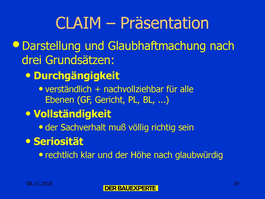 CLAIM – Präsentation Darstellung und Glaubhaftmachung nach drei Grundsätzen: Durchgängigkeit.