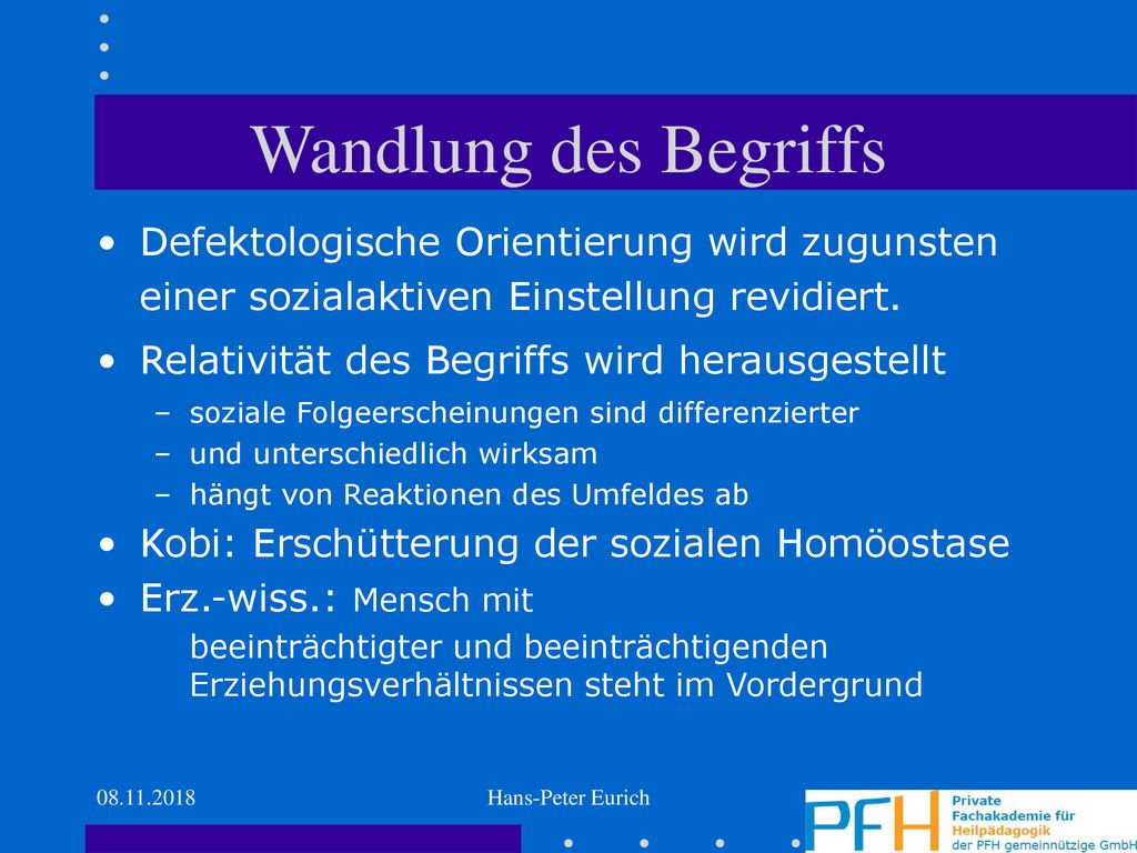 Wandlung des Begriffs Defektologische Orientierung wird zugunsten einer sozialaktiven Einstellung revidiert.