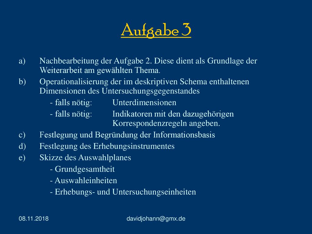 Aufgabe 3 Nachbearbeitung der Aufgabe 2. Diese dient als Grundlage der Weiterarbeit am gewählten Thema.