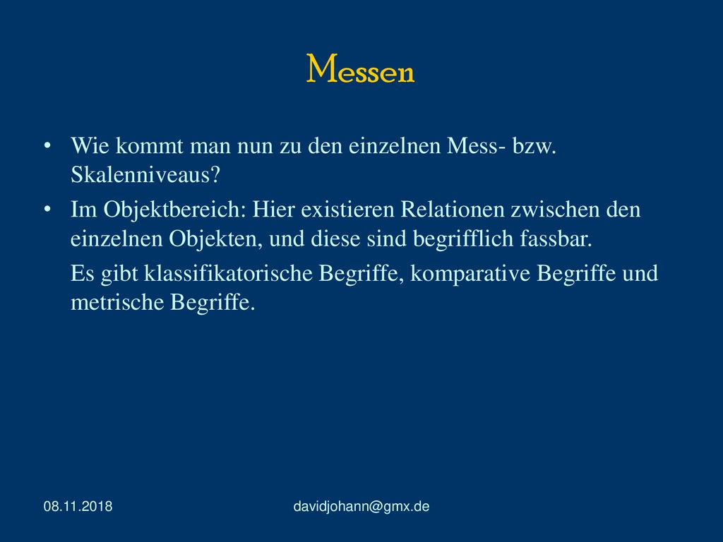 Messen Wie kommt man nun zu den einzelnen Mess- bzw. Skalenniveaus