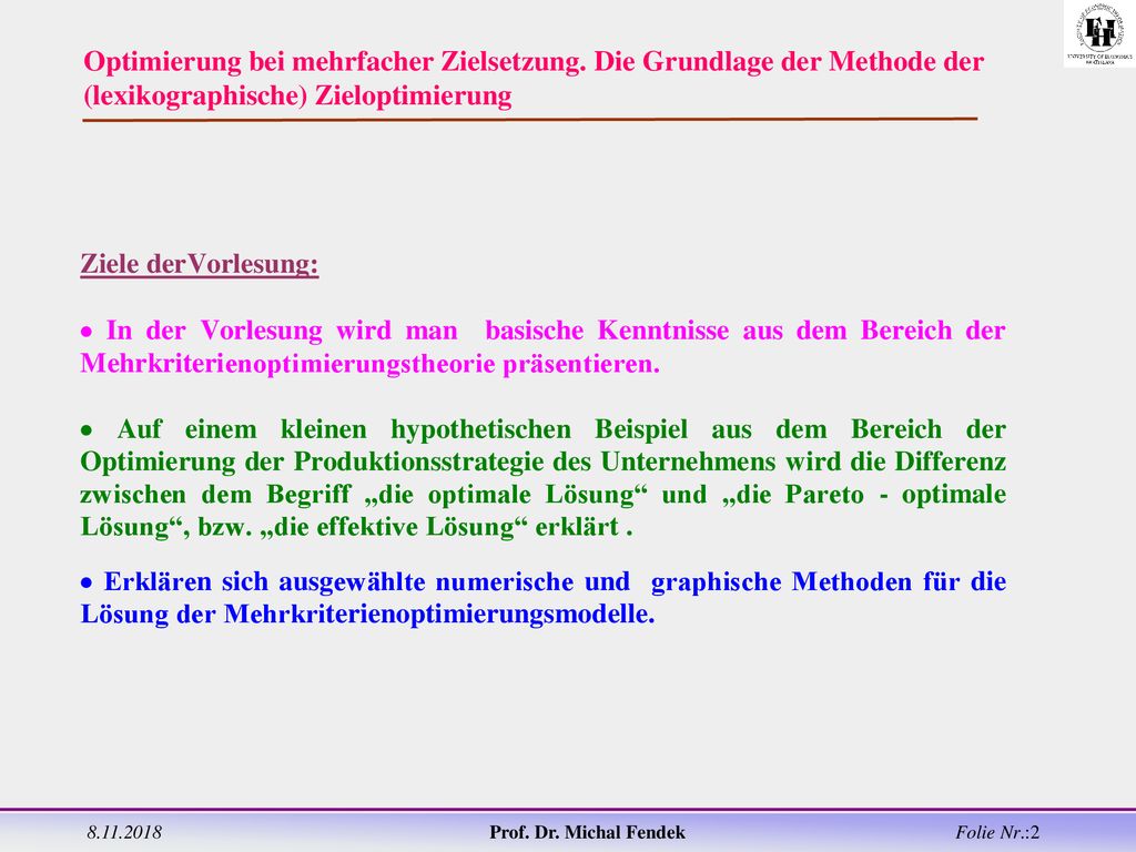 jjjjjj Optimierung bei mehrfacher Zielsetzung. Die Grundlage der Methode der (lexikographische) Zieloptimierung.