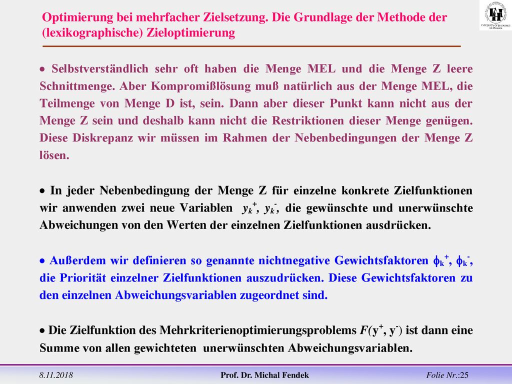 jjjjjj Optimierung bei mehrfacher Zielsetzung. Die Grundlage der Methode der (lexikographische) Zieloptimierung.
