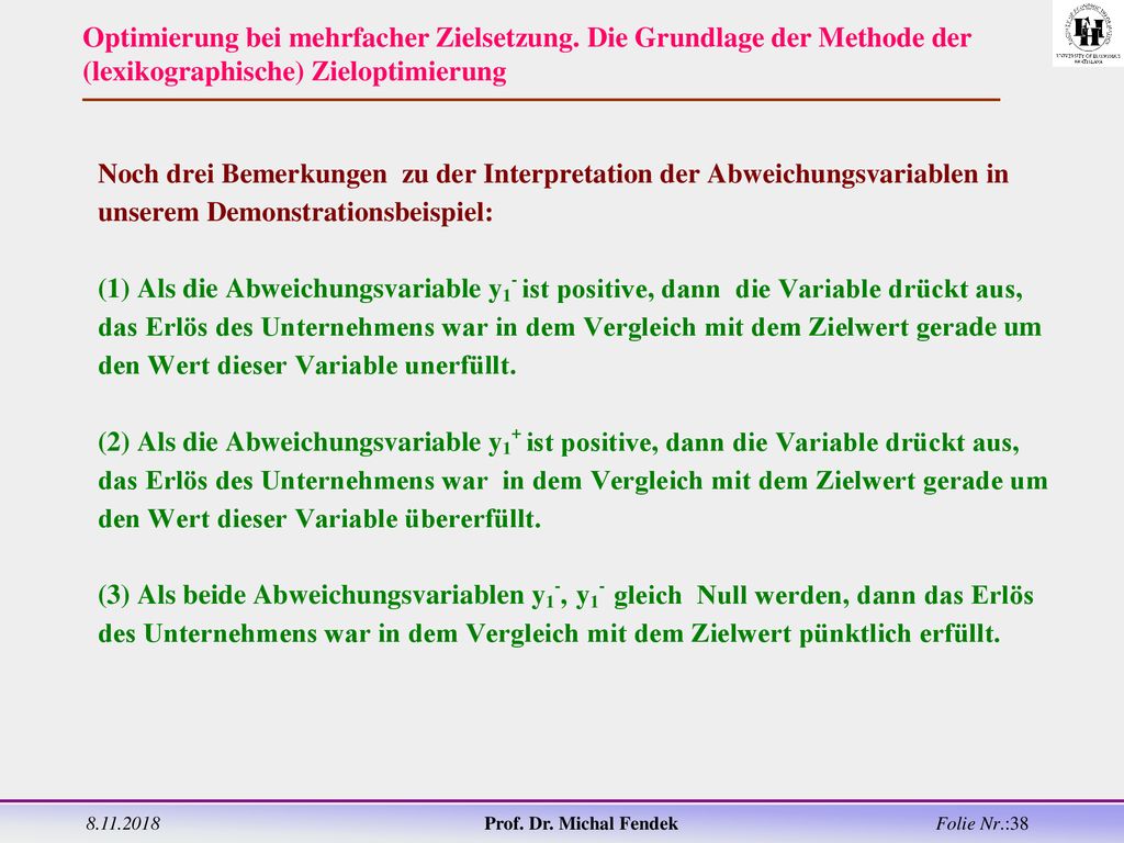 jjjjjj Optimierung bei mehrfacher Zielsetzung. Die Grundlage der Methode der (lexikographische) Zieloptimierung.