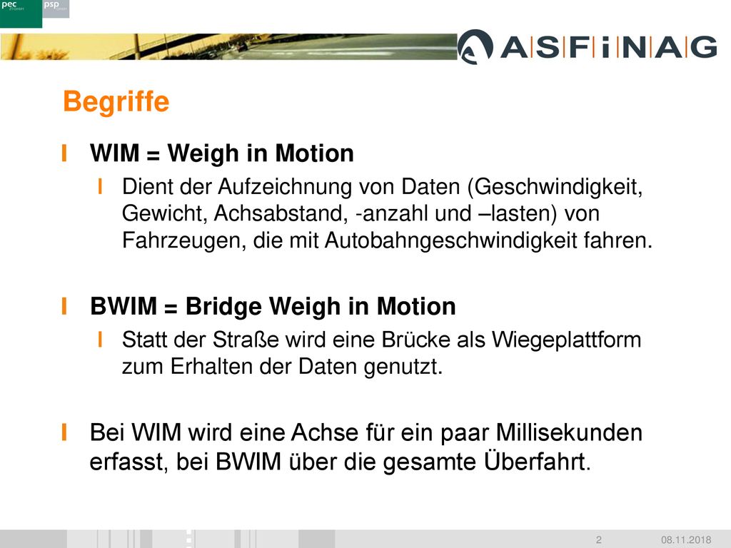 Begriffe WIM = Weigh in Motion BWIM = Bridge Weigh in Motion
