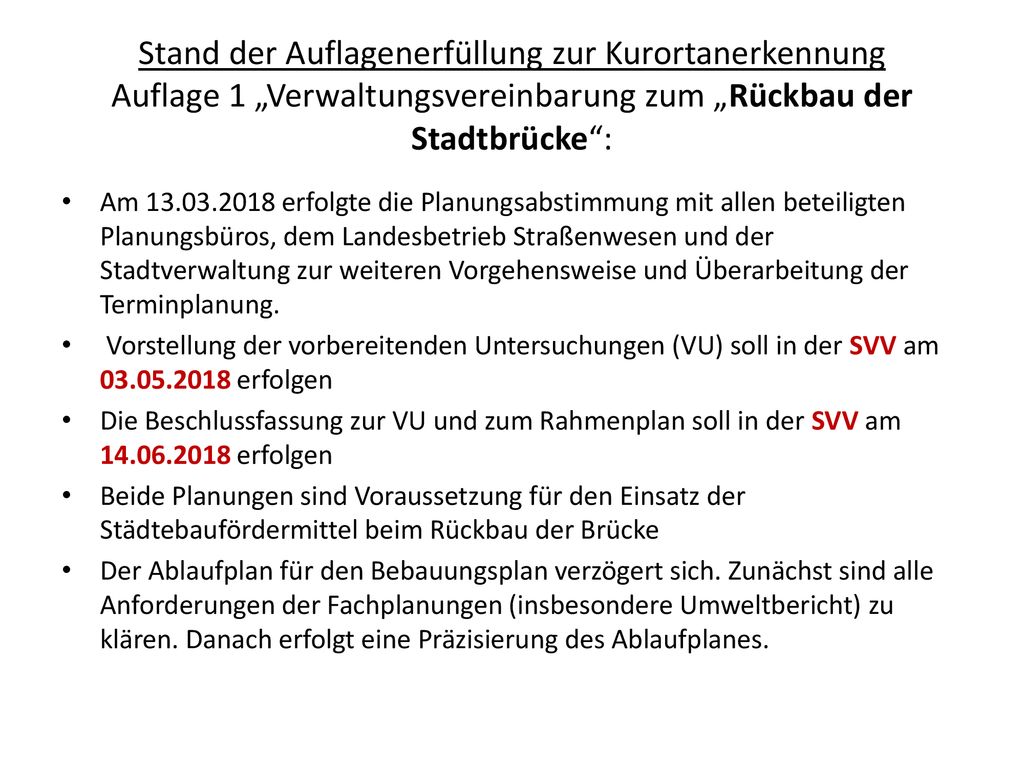 Stand der Auflagenerfüllung zur Kurortanerkennung Auflage 1 „Verwaltungsvereinbarung zum „Rückbau der Stadtbrücke :