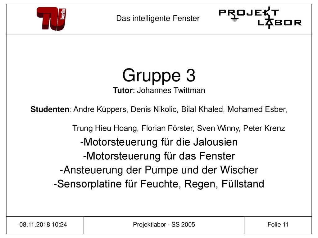 Gruppe 3 Tutor: Johannes Twittman Studenten: Andre Küppers, Denis Nikolic, Bilal Khaled, Mohamed Esber, Trung Hieu Hoang, Florian Förster, Sven Winny, Peter Krenz