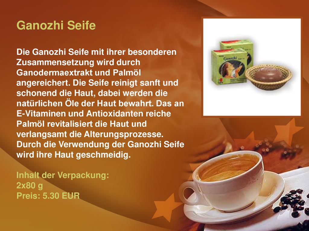 Ganozhi Seife Die Ganozhi Seife mit ihrer besonderen Zusammensetzung wird durch Ganodermaextrakt und Palmöl angereichert.
