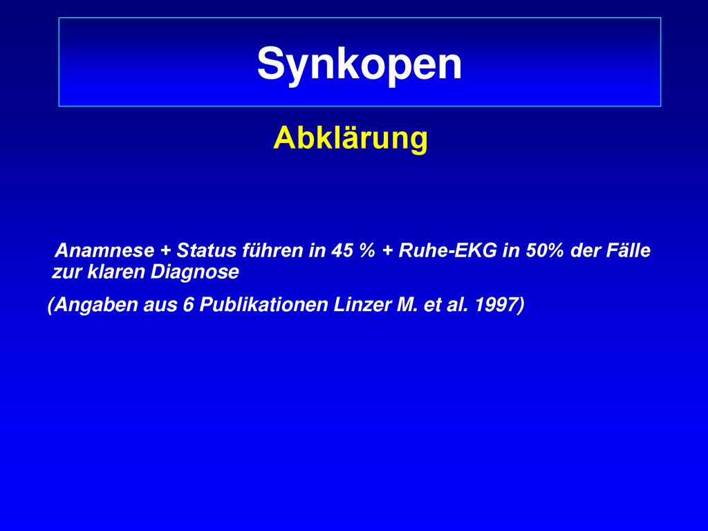 Synkopen Abklärung (Angaben aus 6 Publikationen Linzer M. et al. 1997)