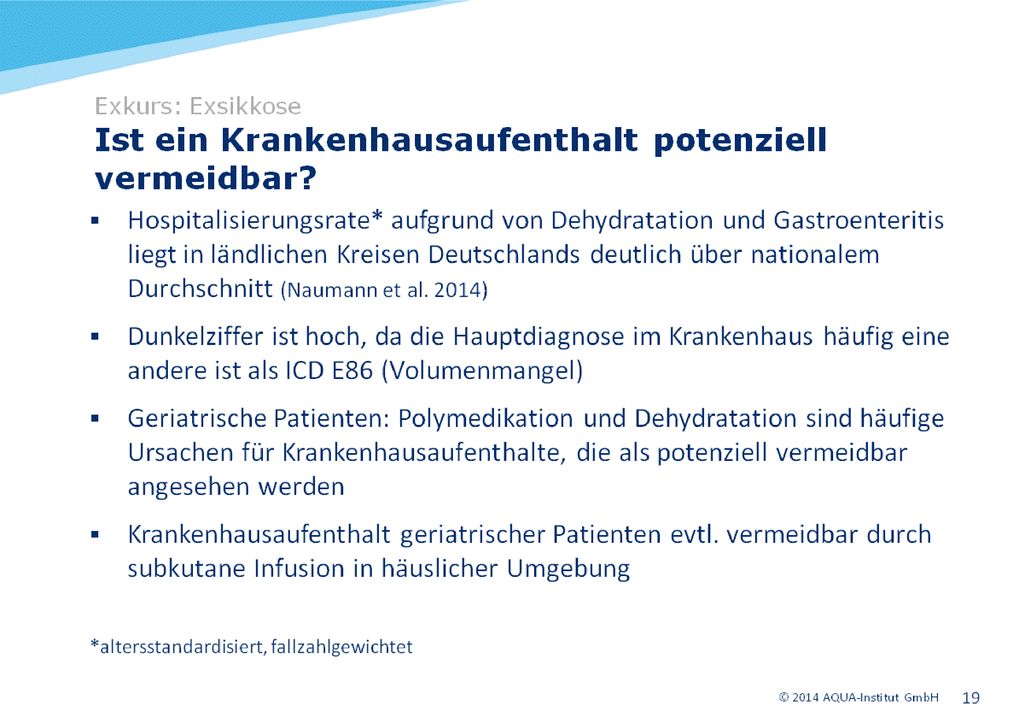 Neuere Literatur sowie Erfahrungen der Autoren Kreuzinger/Zeeh mit ca