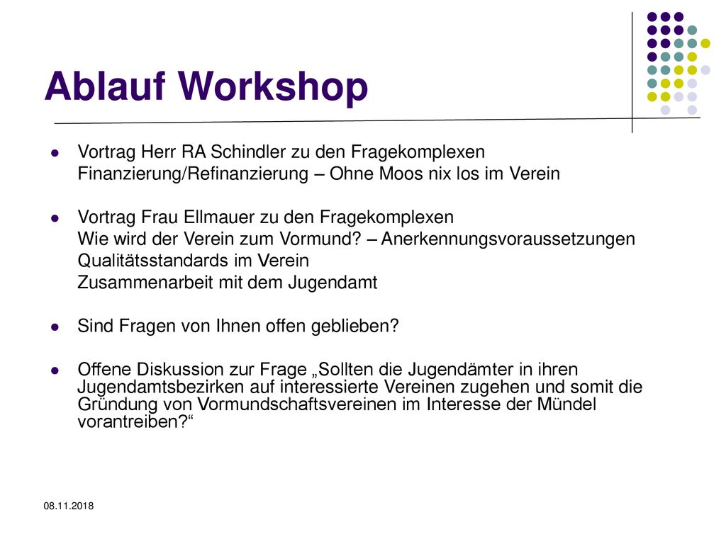 Ablauf Workshop Vortrag Herr RA Schindler zu den Fragekomplexen