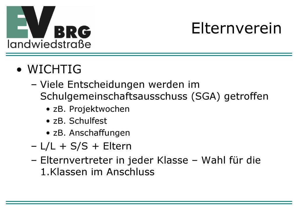 Elternverein WICHTIG. Viele Entscheidungen werden im Schulgemeinschaftsausschuss (SGA) getroffen. zB. Projektwochen.