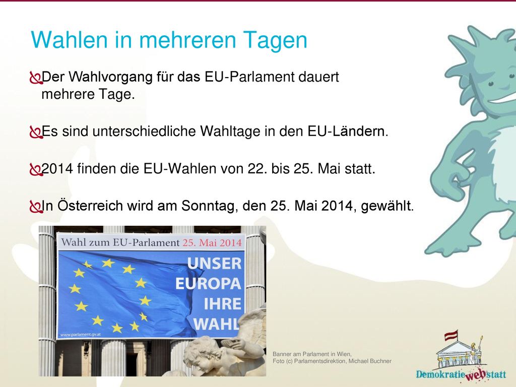 Wahlen in mehreren Tagen
