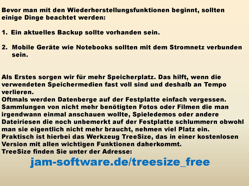 Bevor man mit den Wiederherstellungsfunktionen beginnt, sollten einige Dinge beachtet werden:
