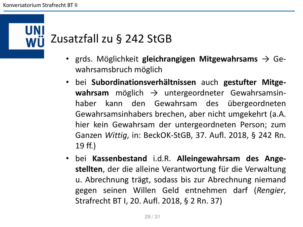 Zusatzfall zu § 242 StGB grds. Möglichkeit gleichrangigen Mitgewahrsams → Ge-wahrsamsbruch möglich.
