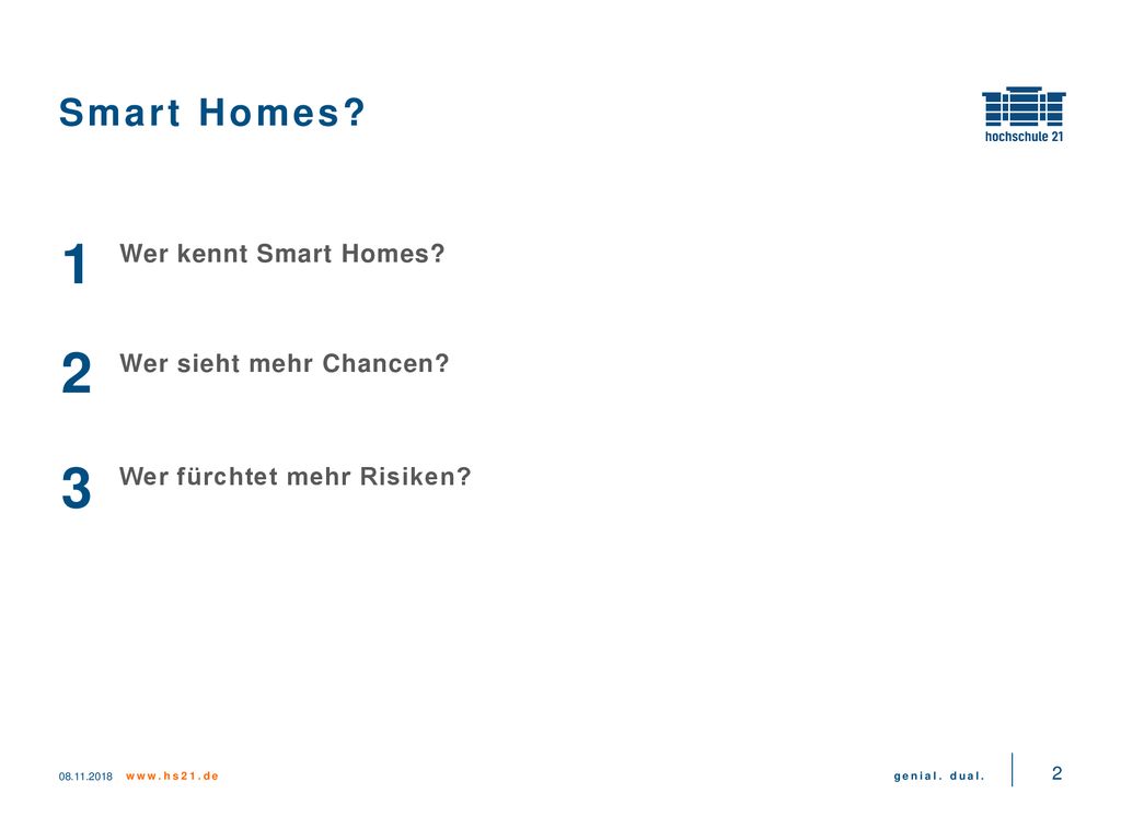 1 2 3 Smart Homes Wer kennt Smart Homes Wer sieht mehr Chancen