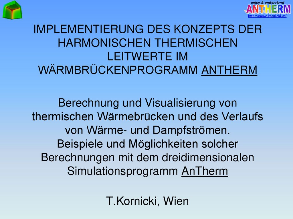 IMPLEMENTIERUNG DES KONZEPTS DER HARMONISCHEN THERMISCHEN LEITWERTE IM WÄRMBRÜCKENPROGRAMM ANTHERM