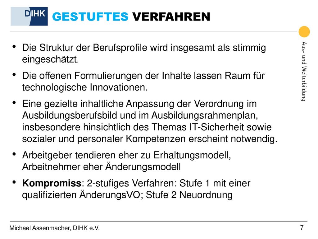 GESTUFTES VERFAHREN Die Struktur der Berufsprofile wird insgesamt als stimmig eingeschätzt.