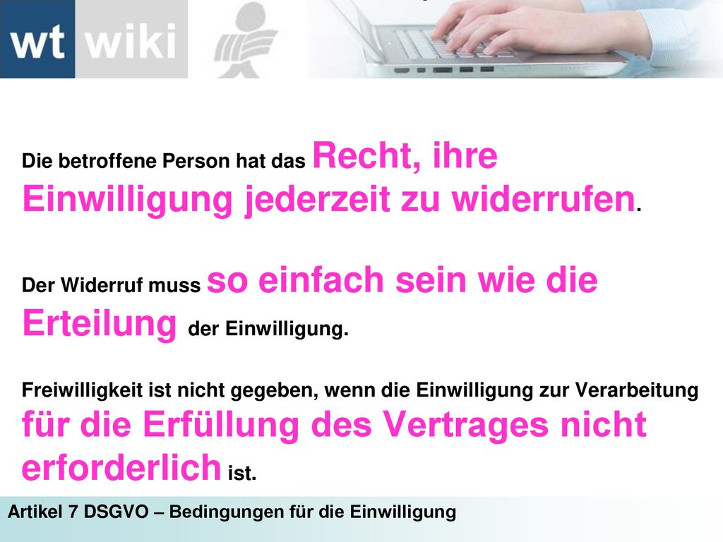 Der Widerruf muss so einfach sein wie die Erteilung der Einwilligung.