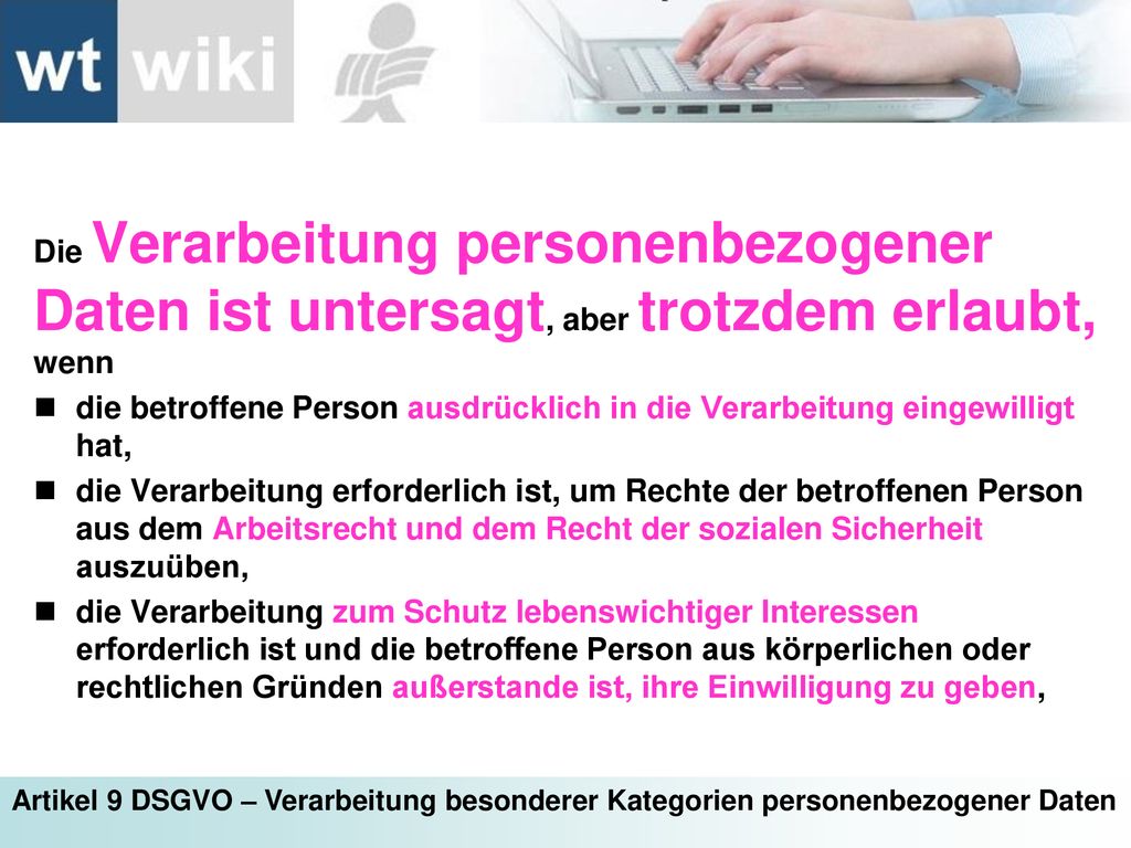 Die Verarbeitung personenbezogener Daten ist untersagt, aber trotzdem erlaubt, wenn