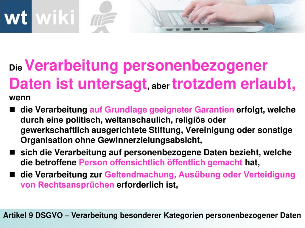 Die Verarbeitung personenbezogener Daten ist untersagt, aber trotzdem erlaubt, wenn