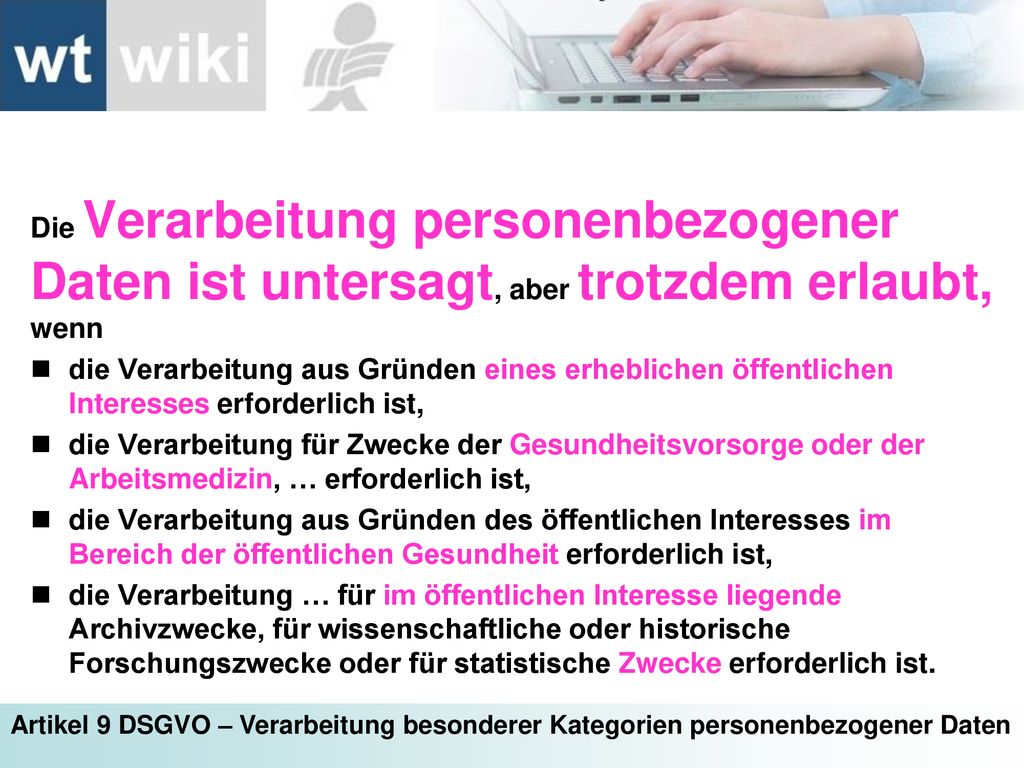 Die Verarbeitung personenbezogener Daten ist untersagt, aber trotzdem erlaubt, wenn