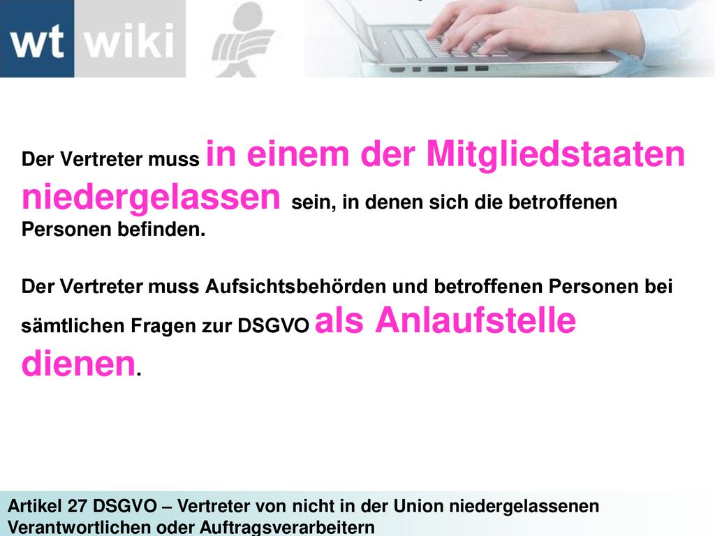 Der Vertreter muss in einem der Mitgliedstaaten niedergelassen sein, in denen sich die betroffenen Personen befinden.