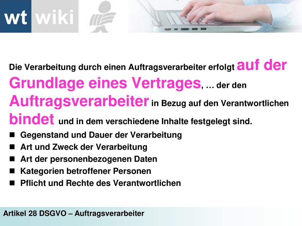 Gegenstand und Dauer der Verarbeitung Art und Zweck der Verarbeitung