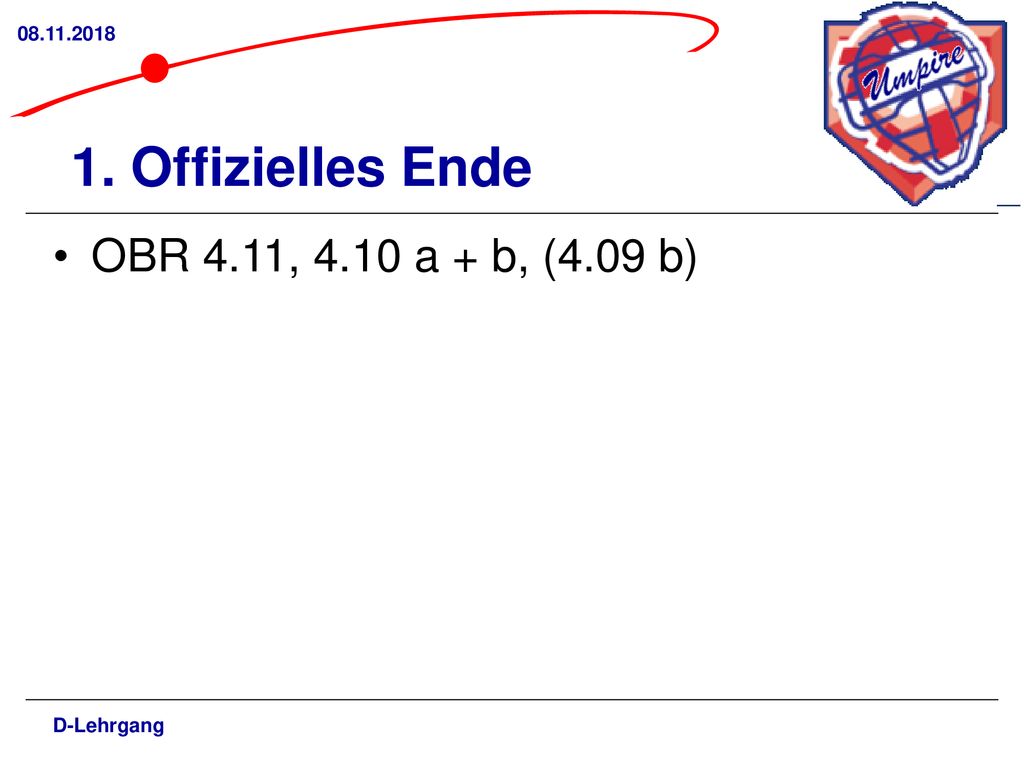 1. Offizielles Ende OBR 4.11, 4.10 a + b, (4.09 b)