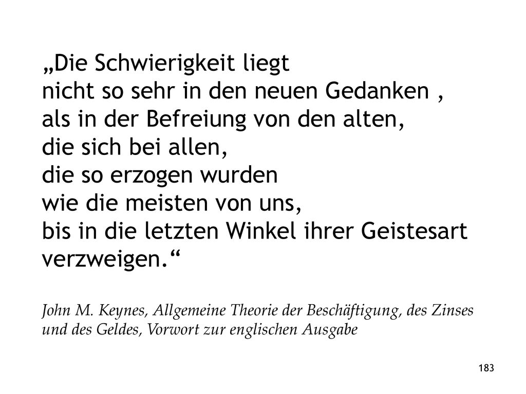 „Die Schwierigkeit liegt nicht so sehr in den neuen Gedanken ,