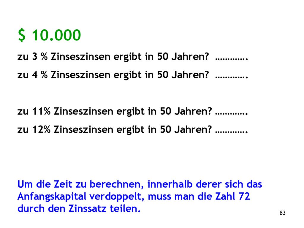 $ zu 3 % Zinseszinsen ergibt in 50 Jahren ………….