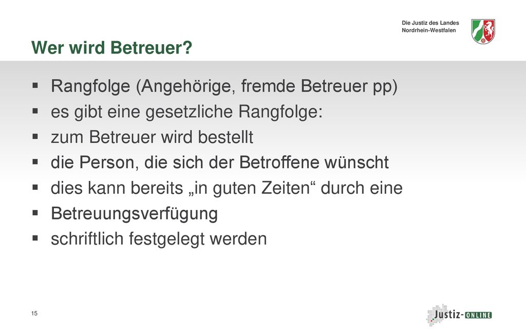 Wer wird Betreuer Rangfolge (Angehörige, fremde Betreuer pp) es gibt eine gesetzliche Rangfolge: zum Betreuer wird bestellt.