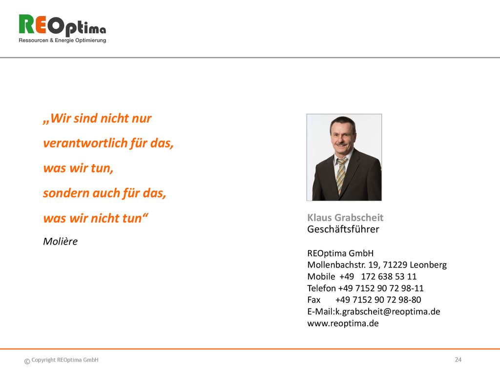 verantwortlich für das, was wir tun, sondern auch für das,