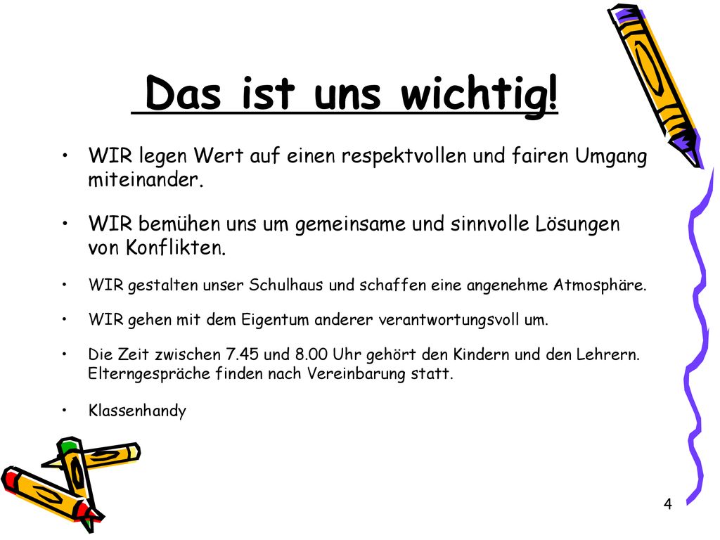 Das ist uns wichtig! WIR legen Wert auf einen respektvollen und fairen Umgang miteinander.