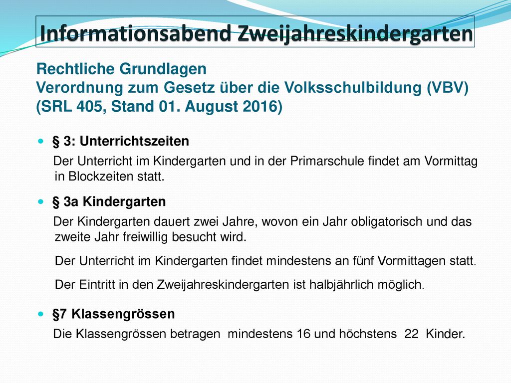 Rechtliche Grundlagen Verordnung zum Gesetz über die Volksschulbildung (VBV) (SRL 405, Stand 01. August 2016)