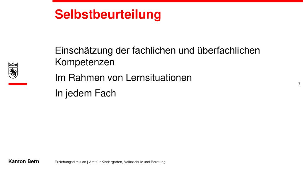 Selbstbeurteilung Einschätzung der fachlichen und überfachlichen Kompetenzen. Im Rahmen von Lernsituationen.
