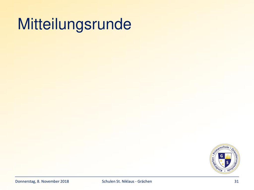 Mitteilungsrunde Donnerstag, 8. November 2018